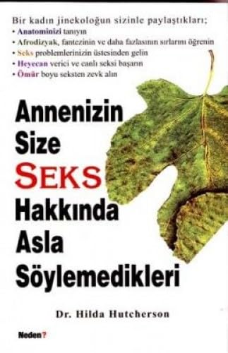 Annenizin Size Seks Hakkinda Asla Söylemedikleri