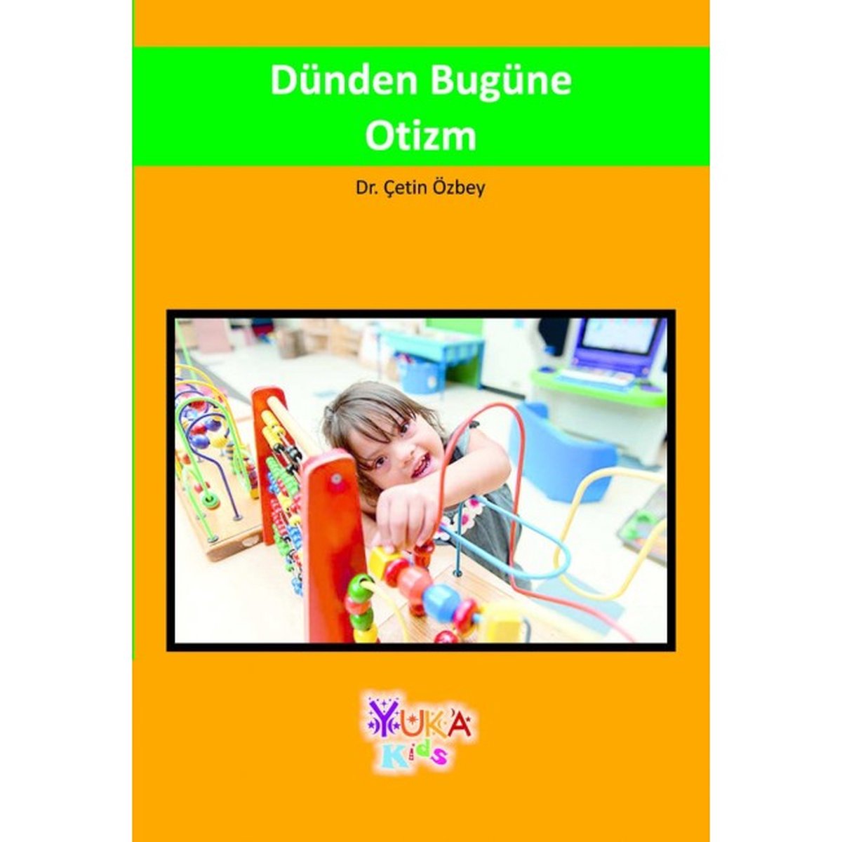 Dünden Bugüne Otizm
