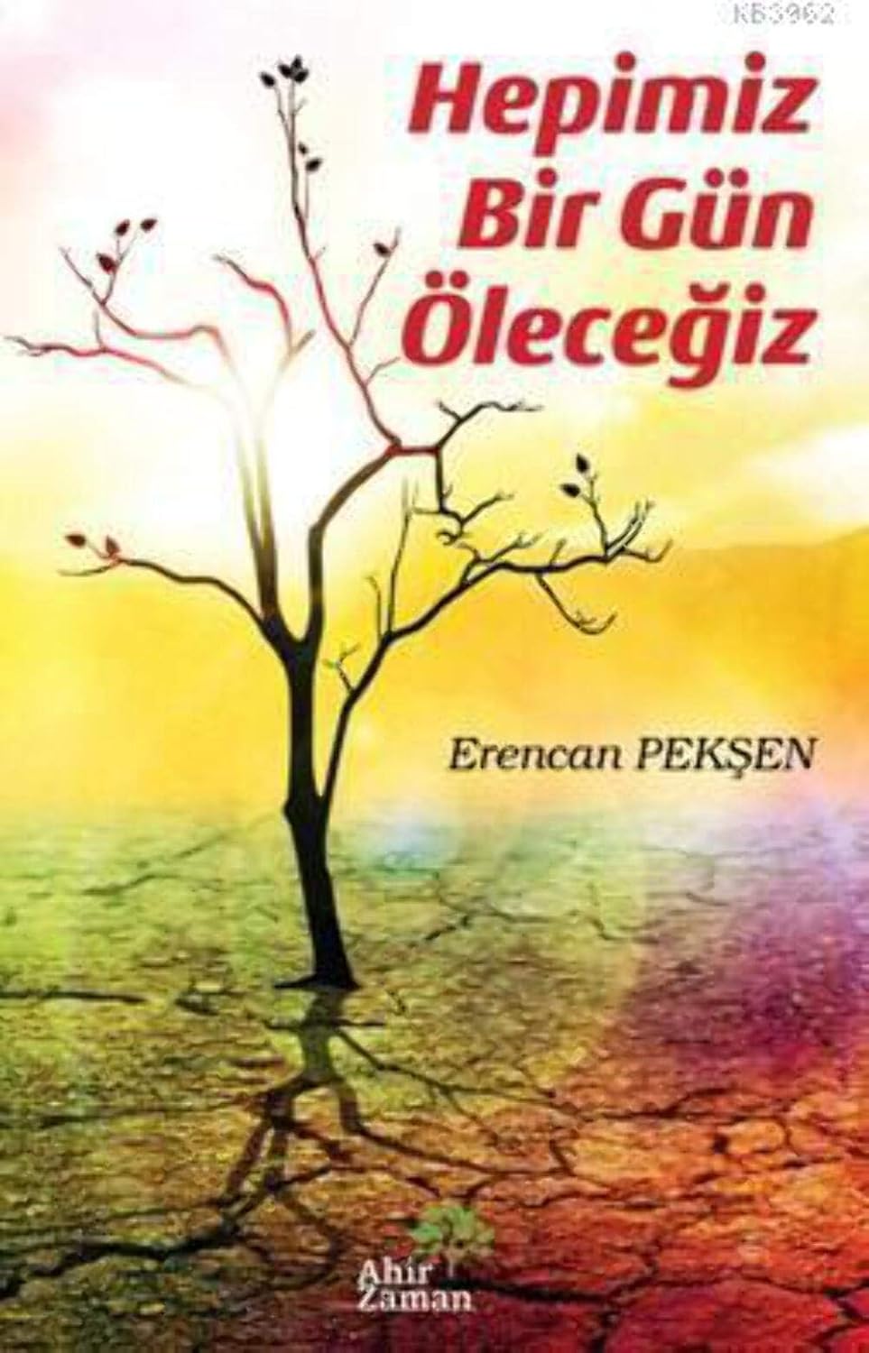 Hepimiz Bir Gün Öleceğiz