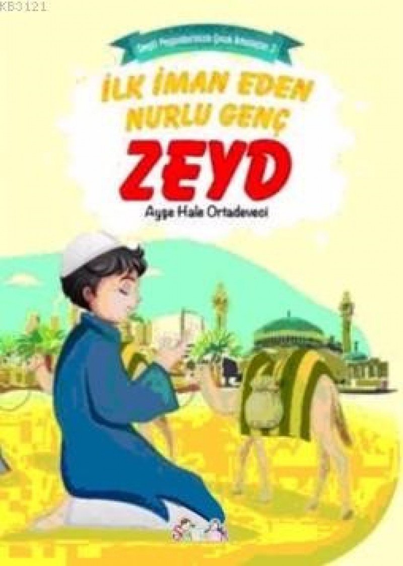 İlk İman Eden Nurlu Genç Zeyd