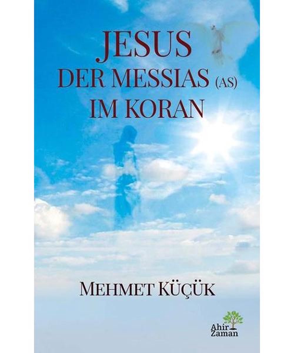 Jesus Der Messias Im Koran
