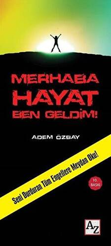 Merhaba Hayat Ben Geldim!