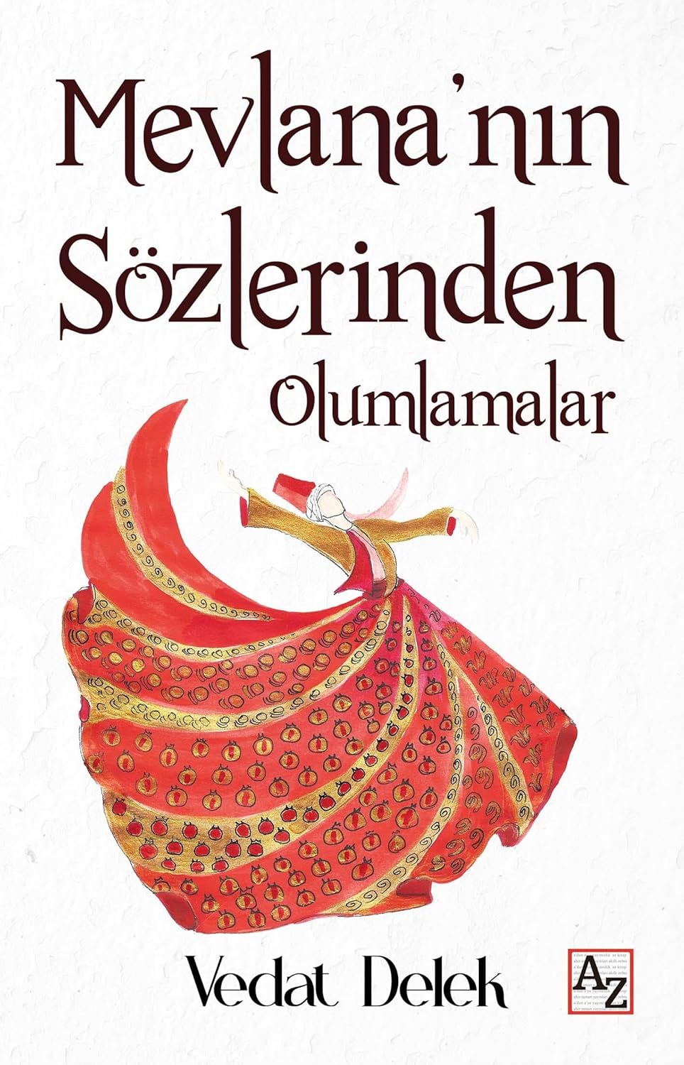 Mevlana’nın Sözlerinden Olumlamalar