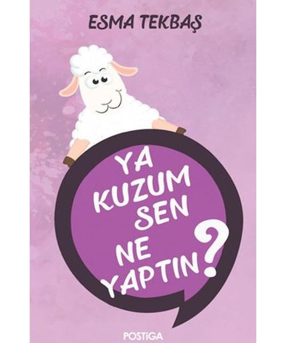 Ya Kuzum Sen Ne Yaptın?