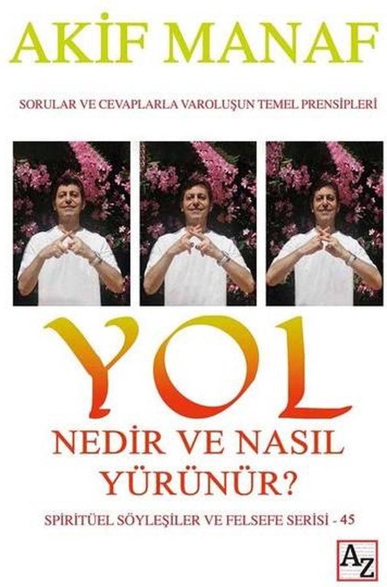 Yol Nedir ve Nasıl Yürünür?