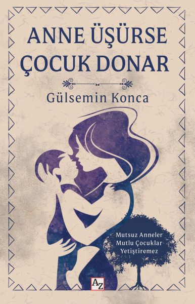Anne Üşürse Çocuk Donar - Gülsemin Konca