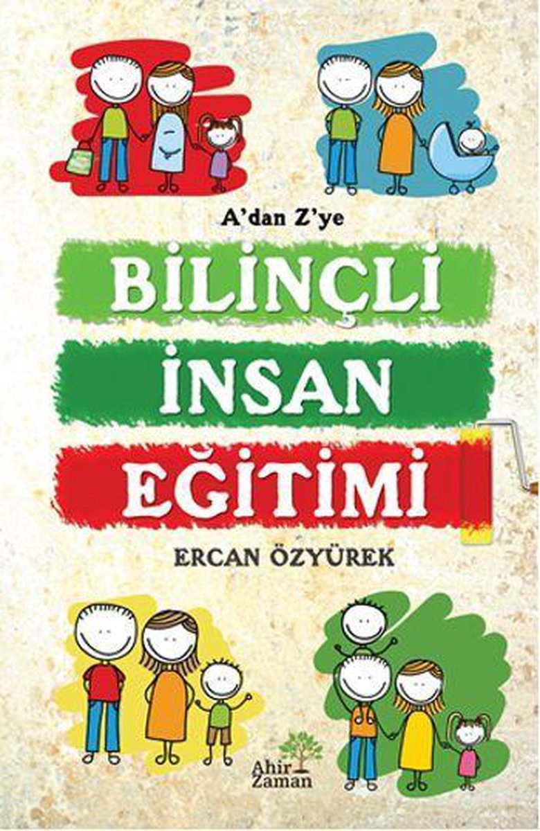 A'dan Z'ye Bilinçli İnsan Eğitimi