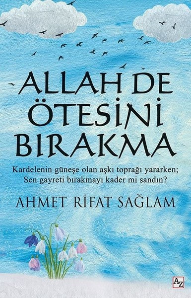 Allah De Ötesini Bırakma