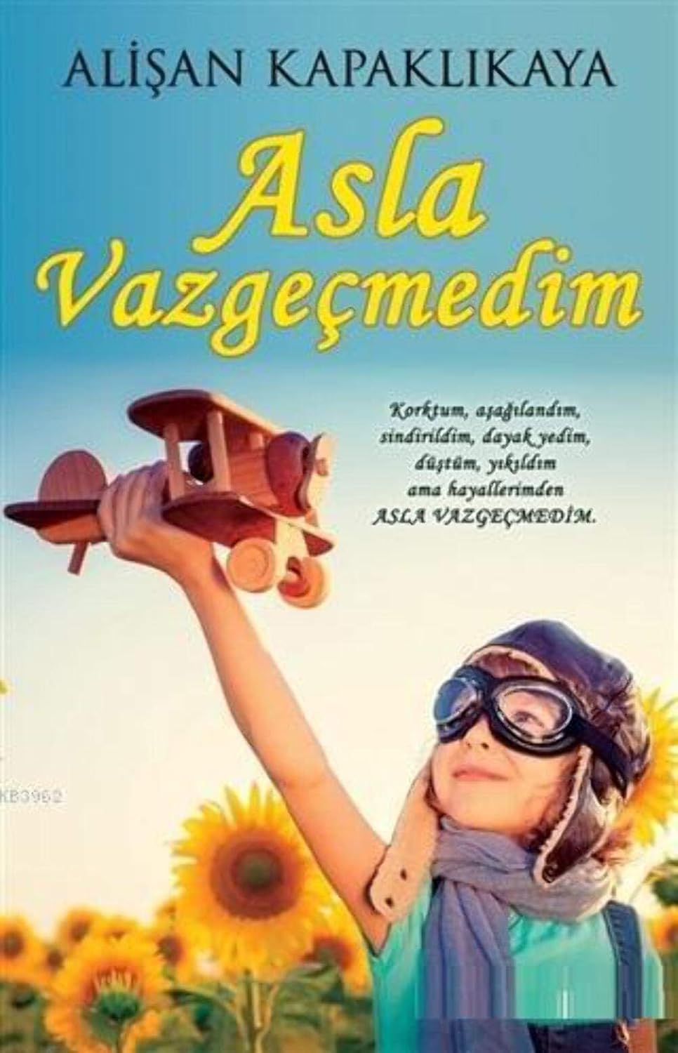 Asla Vazgeçmedim