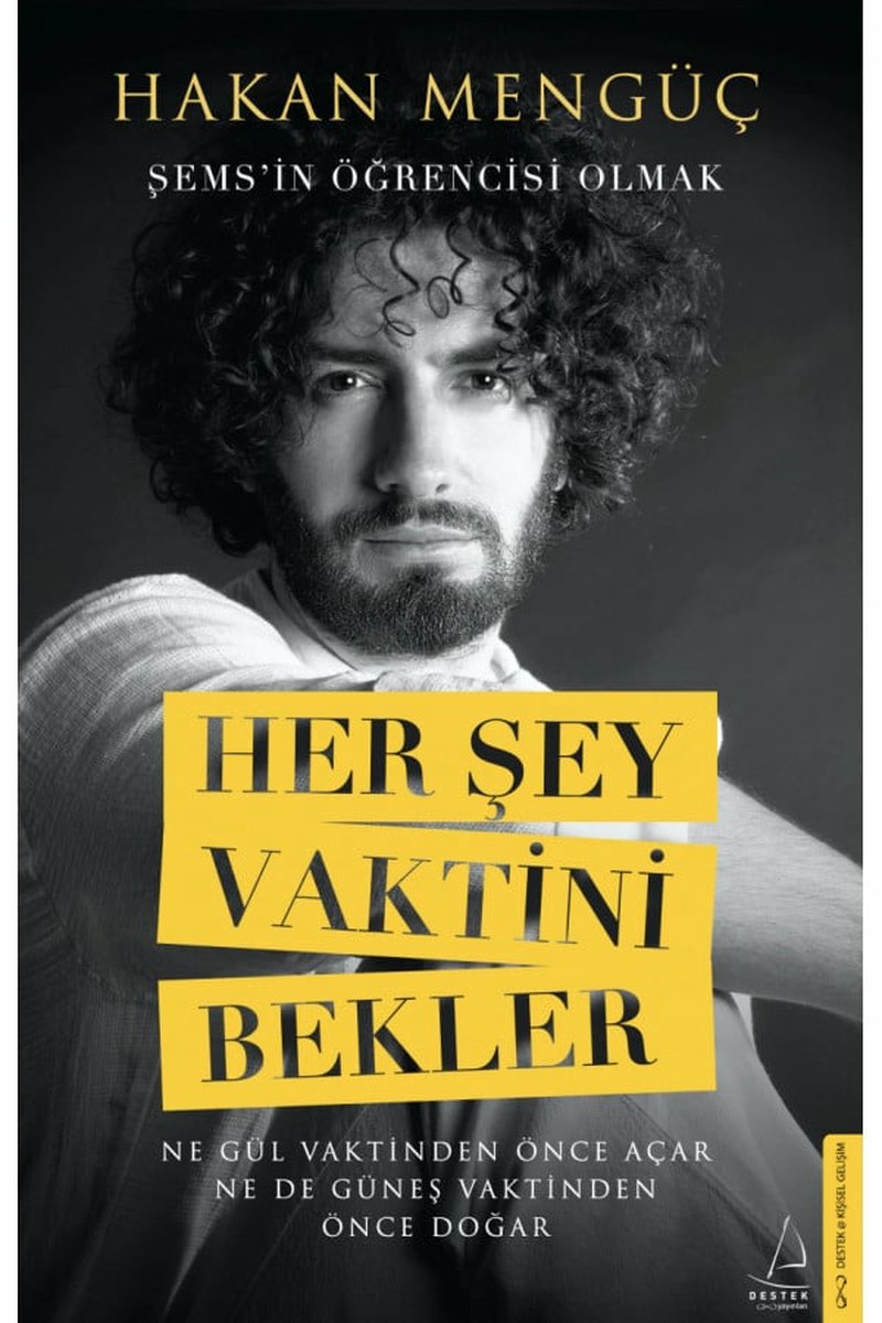 Her Şey Vaktini Bekler - Şems'in Öğrencisi Olmak