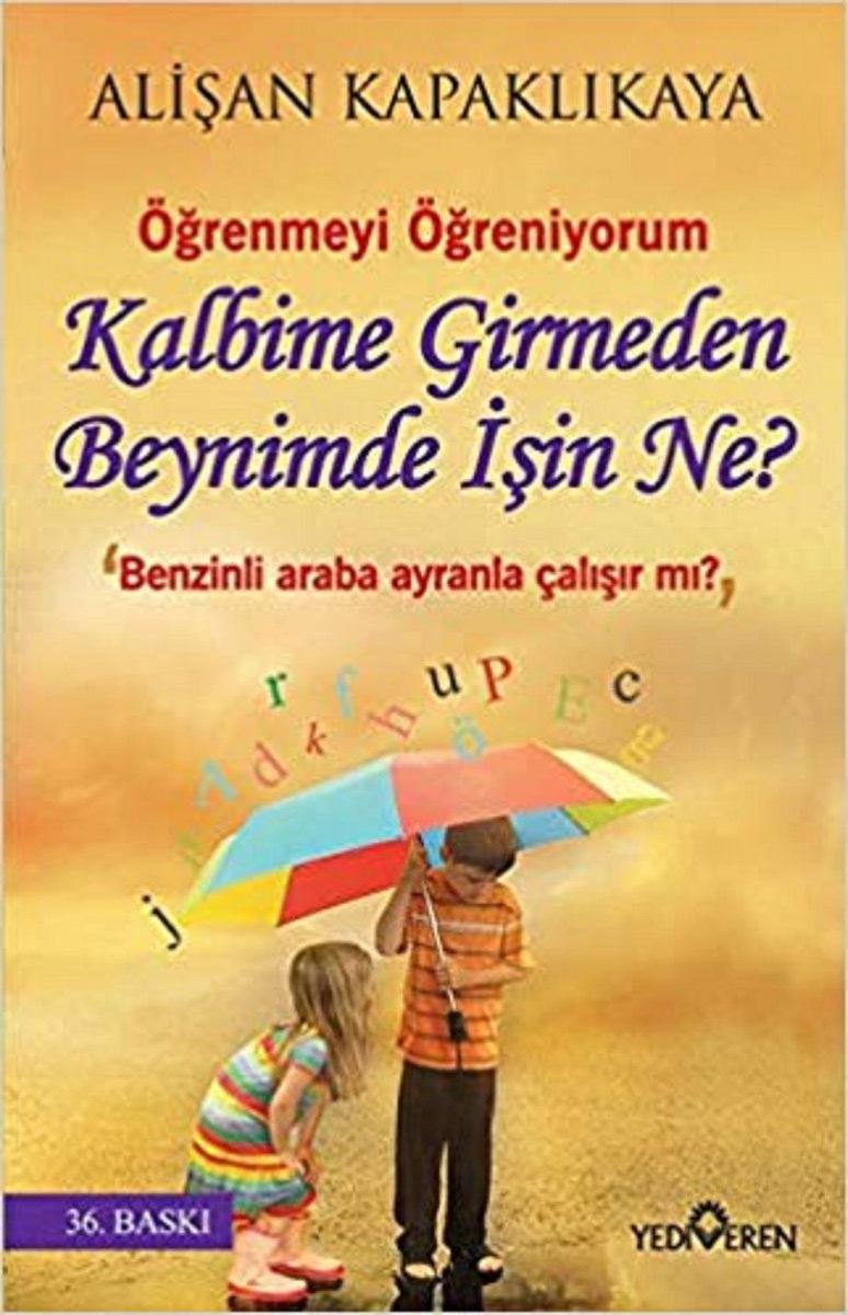 Kalbime Girmeden Beyninde İşin Ne?