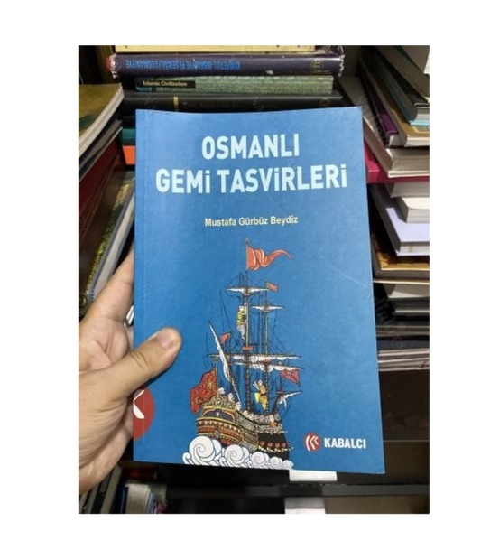 Osmanlı Gemi Tasvirleri - Mustafa Gürbüz Beydiz