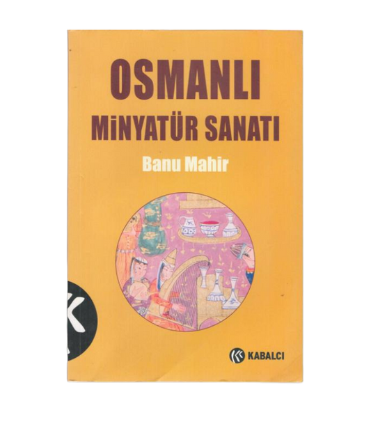 Osmanlı Minyatür Sanatı - Banu Mahir