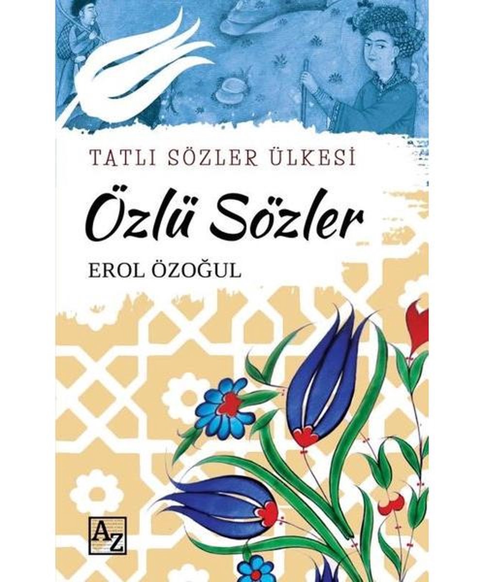 Tatlı Sözler Ülkesi Özlü Sözler