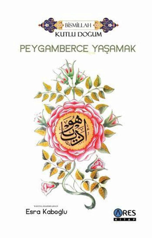 Peygamberce Yaşamak