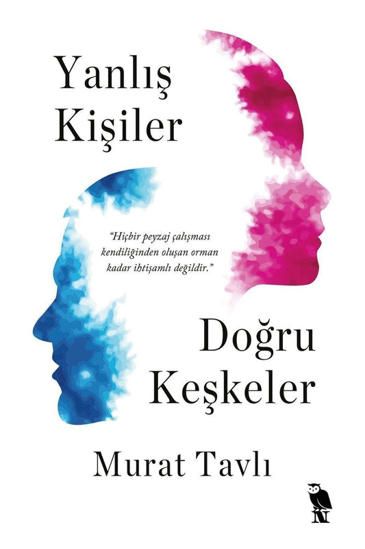 Yanlış Kişiler Doğru Keşkeler