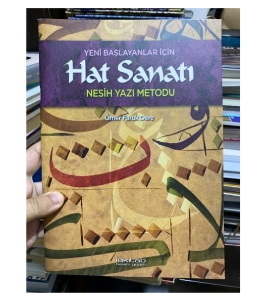 Yeni Başlayanlar için Hat Sanatı Nesih - Ömer Faruk Dere
