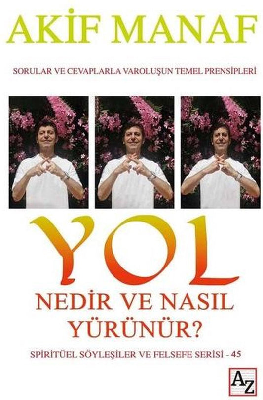 Yol Nedir ve Nasıl Yürünür?