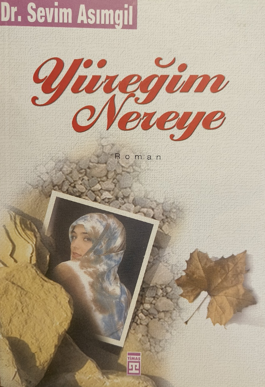 Yüreğim Nereye