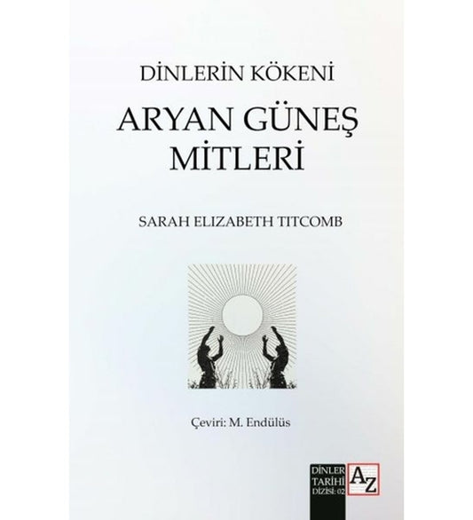 Dinlerin Kökeni Aryan Güneş Mitleri