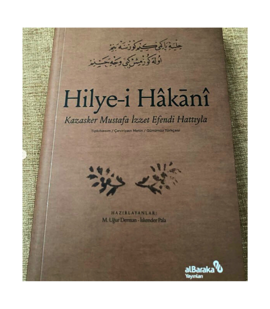 Hilye-i Hakani - Kazasker Mustafa İ­zzet Efendi Hattıyla