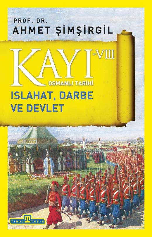 Kayı 8 - Islahat, Darbe ve Devlet